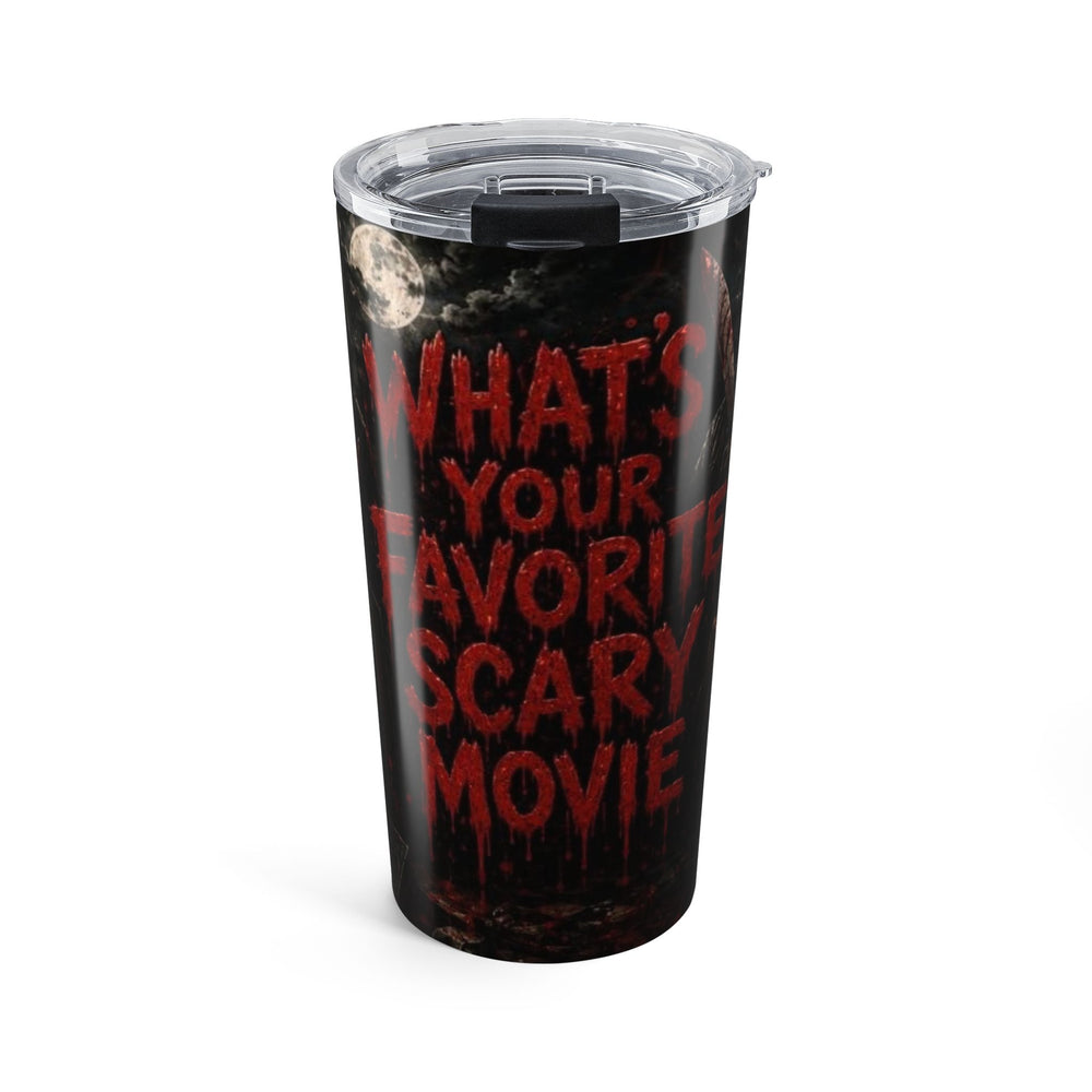 Horror Movie Tumbler - "What's Your Favorite Scary Movie?" 20oz Insulated Travel Cup