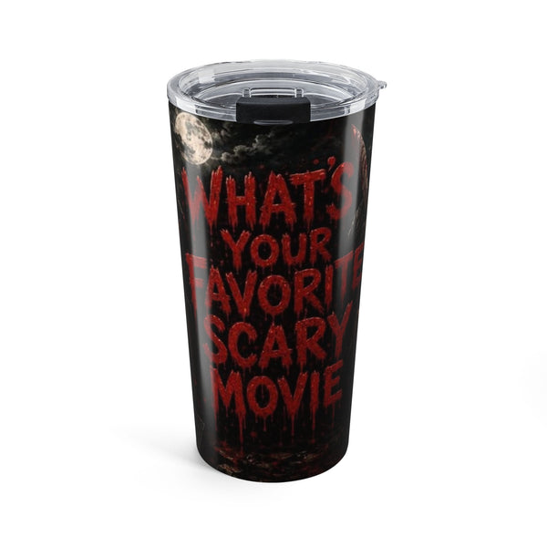 Horror Movie Tumbler - "What's Your Favorite Scary Movie?" 20oz Insulated Travel Cup