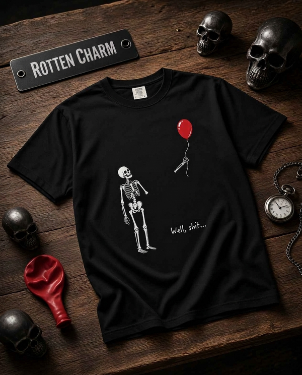 Skeleton with Red Balloon Well Shit T-Shirt